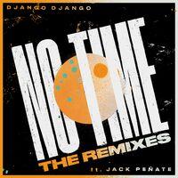 No Time (feat. Jack Peñate) (Remixes)