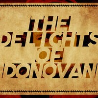 The Delights of Donovan