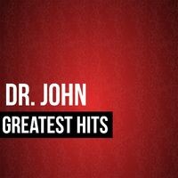 Dr. John Greatest Hits