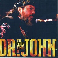Th Early Times of Dr. John