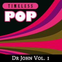 Timeless Pop: Dr. John, Vol. 1
