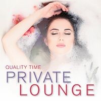 Private Lounge - Quality Time