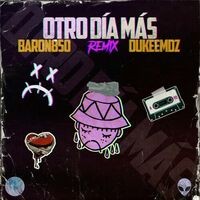 Otro Dia Mas (Remix)