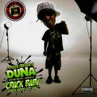 J. Diggs Presents: Duna A.K.A. Baby Mac Dre Starring in Crack Baby
