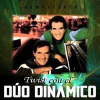 Twist con el Dúo Dinámico (Remastered)