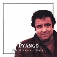 Dyango Sus 20 Grandes Éxitos (The Best Of Dyango)