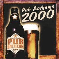 Pub Anthems 2000