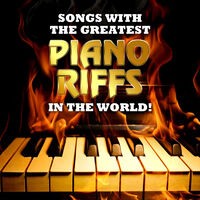 Songs with the Greatest Piano Riffs in the World!
