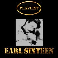 Earl Sixteen Playlist