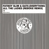 All the Ladies (Rebūke Remix)