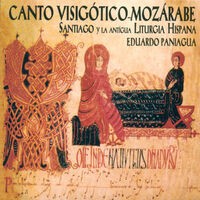 Canto Visigótico-Mozárabe. Santiago y Ll Antigua Liturgia Hispana