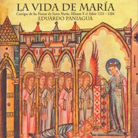 La Vida De María. Cantigas De Las Fiestas De Santa María, Alfonso X El Sabio 1221-1284