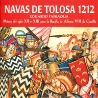 Navas de Tolosa 1212. Música del Siglo Xll y Xlll para la Batalla de Alfonso Vlll de Castilla