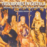 Trovadores En Castilla. Alfonso VIII (1158-1214) Y Los Almohades