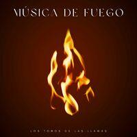Música De Fuego: Los Tonos De Las Llamas