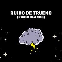 Ruido De Trueno (Ruido Blanco)