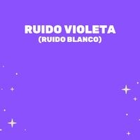 Ruido Violeta (Ruido Blanco)