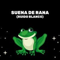 Suena De Rana (Ruido Blanco)