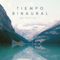 Tiempo Binaural Del Agua Vol. 1