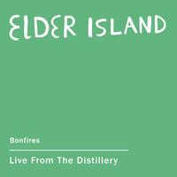 Bonfires (Live from the Distillery)