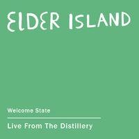 Welcome State (Live from the Distillery)