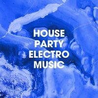 House Party Electro Music