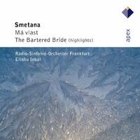 Smetana : Má vlast & The Bartered Bride [Highlights] (- Apex)