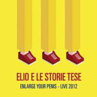 Enlarge Your Penis - Live 2012