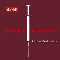 Tarragona m'esborrona (An Der Beat Remix)