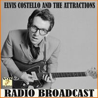 Elvis Costello and the Attractions Radio Broadcast (Live)