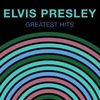 Greatest Hits: Elvis Presley
