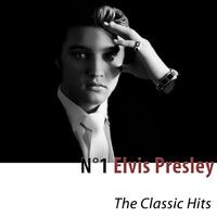 N°1 Elvis Presley (The Classic Hits) [Remastered]