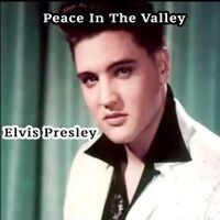 Peace in the Valley: The Album - Elvis Presley