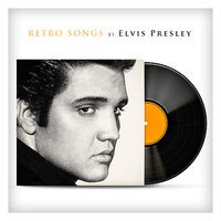 Retro Songs By Elvis Presley