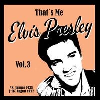 That´s Me Elvis Presley, Vol.3