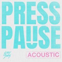Press Pause (Acoustic)