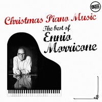 Christmas Piano Music - The Best of Ennio Morricone