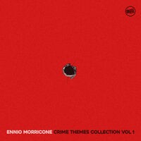 Ennio Morricone Crime Movie Themes, Vol. 1