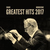 Ennio Morricone Greatest Hits 2017