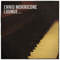 Ennio Morricone Lounge Vol. 1