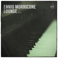 Ennio Morricone Lounge Vol. 2