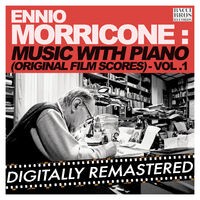 Ennio Morricone Music with Piano (Original Film Scores) - Vol. 1 [Digitally Remastered]