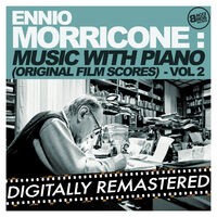 Ennio Morricone Music with Piano (Original Film Scores) - Vol. 2 [Digitally Remastered]