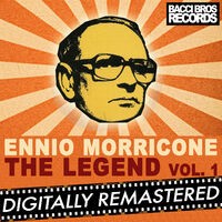 Ennio Morricone the Legend - Vol. 1