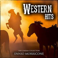 Ennio Morricone Western Hits - The Cinema Collection