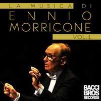 La Musica di Ennio Morricone - Vol. 1
