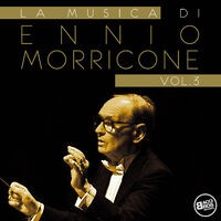 La musica di Ennio Morricone - Vol. 3