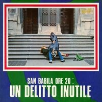 San Babila ore 20: Un delitto inutile (Original Motion Picture Soundtrack)