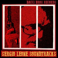 Sergio Leone Soundtracks (Music by Ennio Morricone)