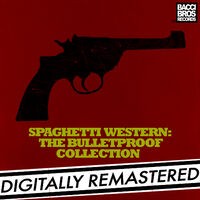 Spaghetti Western: The Bulletproof Collection - Vol. 1
